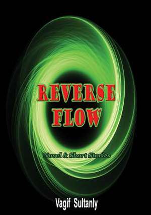 Reverse Flow de Vagif Sultanly