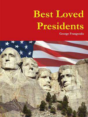 Best Loved Presidents, Large Format de George Frangoulis