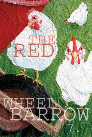 Rutherford Red Wheelbarrow 7 de Red Wheelbarrow Poets