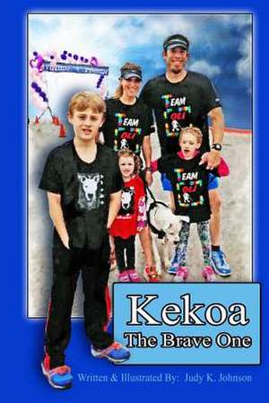 Kekoa the Brave One de Judy K. Johnson