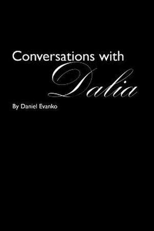 Conversations with Dalia de Daniel Evanko