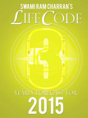 Lifecode #3 Yearly Forecast for 2015 - Vishnu de Swami Ram Charran