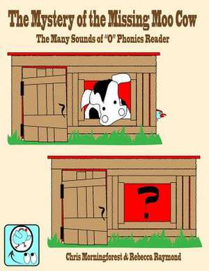 The Mystery of the Missing Moo Cow - The Many Sounds of O Phonics Reader de Chris Morningforest