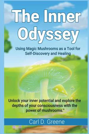 The Inner Odyssey de Carl D. Greene