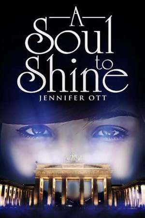 A Soul to Shine de Jennifer Ott