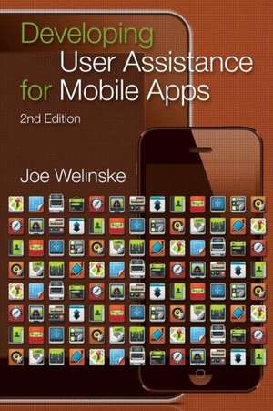 Developing User Assistance for Mobile Apps - 2nd Edition de Joe Welinske