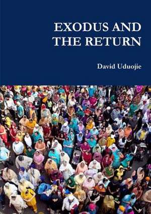 Exodus and the Return de David Uduojie