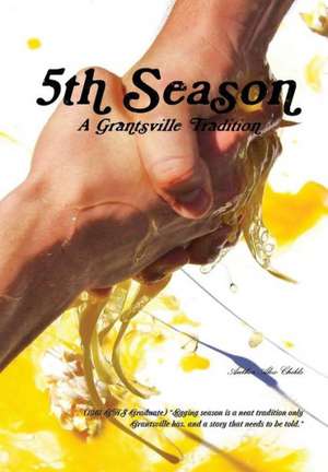 5th Season: A Grantsville Tradition de Alex Childs