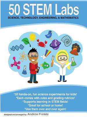 50 Stem Labs - Science Experiments for Kids de Andrew Frinkle