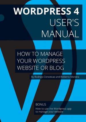 Wordpress 4 - User's Manual de Roberto Moreira Dos Santos