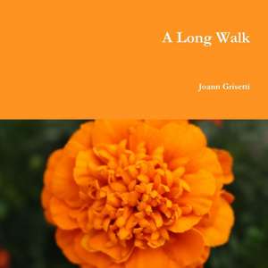 A Long Walk de Joann Grisetti