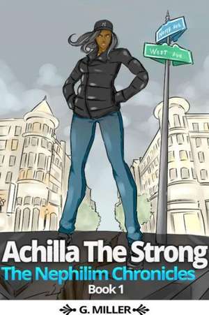 Achilla the Strong de G. Miller