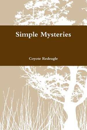 Simple Mysteries de Coyote Redeagle