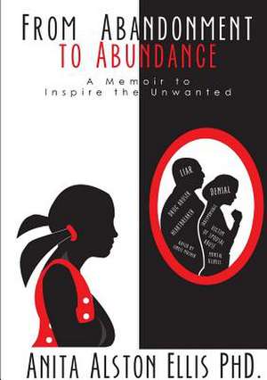 From Abandonment to Abundance de Anita Ellis