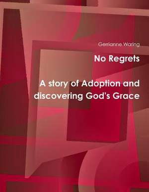 No Regrets de Gerrianne Waring