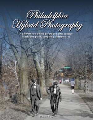 Philadelphia Hybrid Photography de Eric Nagy