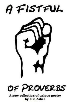 A Fistful of Proverbs de C. R. Asher