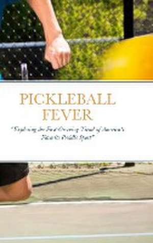 PICKLEBALL FEVER de Luis Ferrer