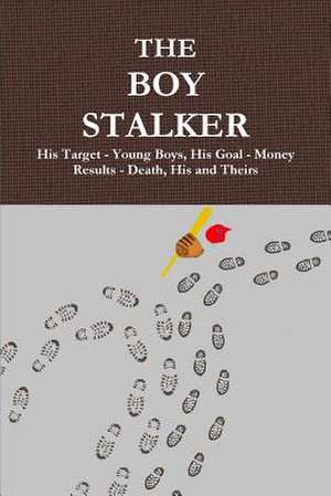 The Boy Stalker de J. K. Wallace