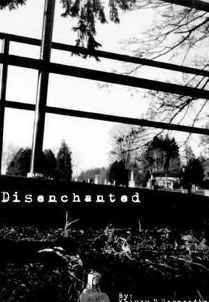 Disenchanted de Kelsey D. Garmendia