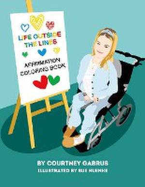 Life Outside the Lines de Courtney Gabrus