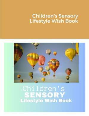 Children's Sensory Lifestyle Wish Book de Lisa Gilmore