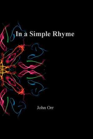 In a Simple Rhyme de John Orr