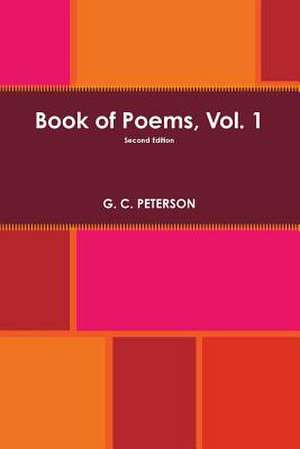 Book of Poems, Vol. 1 de G. C. Peterson