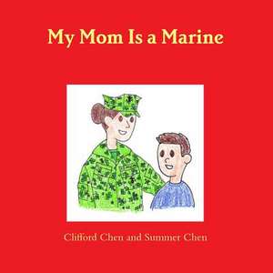 My Mom Is a Marine (Boy) de Clifford Chen