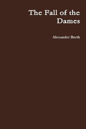 The Fall of the Dames de Alexander Breth