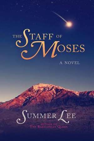 The Staff of Moses de Summer Lee