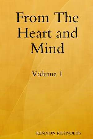 From the Heart and Mind de Kennon Reynolds