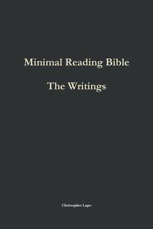 Minimal Reading Bible: The Writings de Christopher Lupo