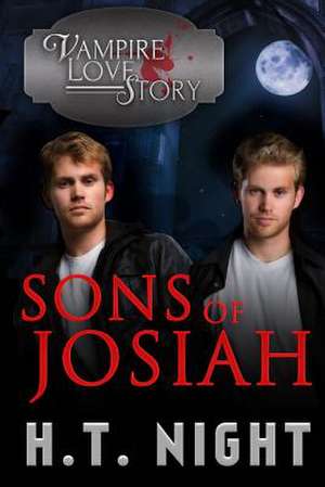 Sons of Josiah de H. T. Night