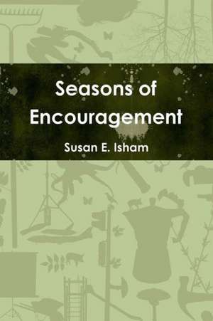 Seasons of Encouragement de Susan Isham