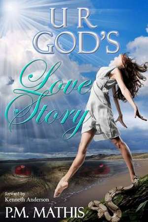 U R God's Love Story de P. M. Mathis