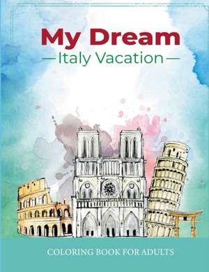 My Dream Italy Vacation de Fiona Ortega