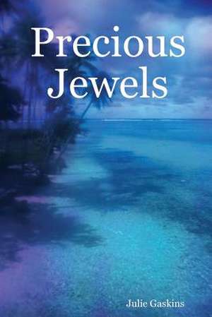 Precious Jewels de Julie Gaskins