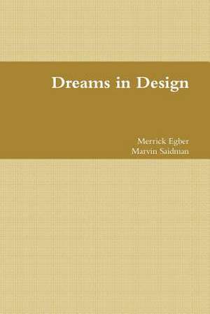 Dreams in Design de Merrick Egber