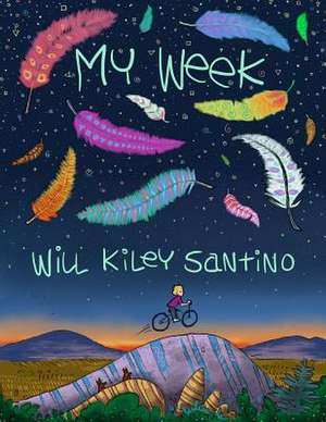 My Week de Will Kiley Santino