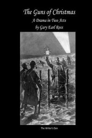 The Guns of Christmas de Gary Earl Ross