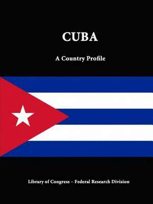 Cuba: A Country Profile de Library of Congress