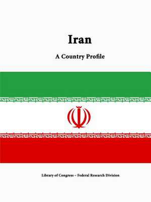 Iran: A Country Profile de Library of Congress