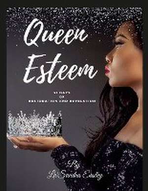 Queen Esteem 33 Days of Restoration and Revelation de Lasandra Easley