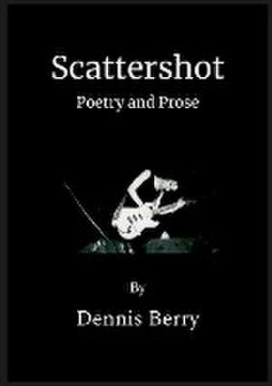 Scattershot de Dennis Berry