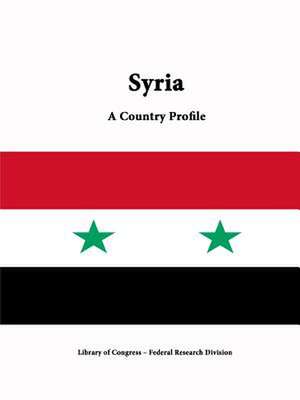 Syria: A Country Profile de Library of Congress