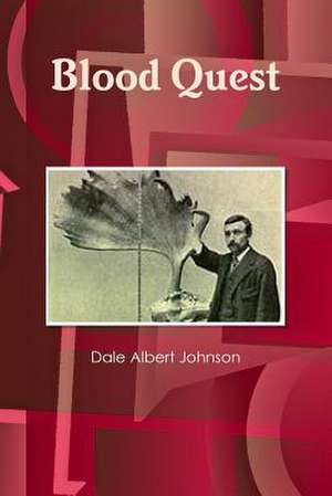 Blood Quest de Dale Albert Johnson