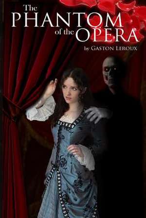 The Phantom of the Opera de Gaston Leroux