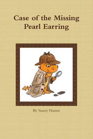 Case of the Missing Pearl Earring de Stacey Hamm