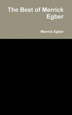 The Best of Merrick Egber de Merrick Egber